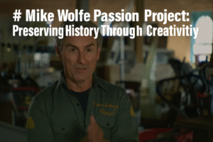 Mike Wolfe Passion Project